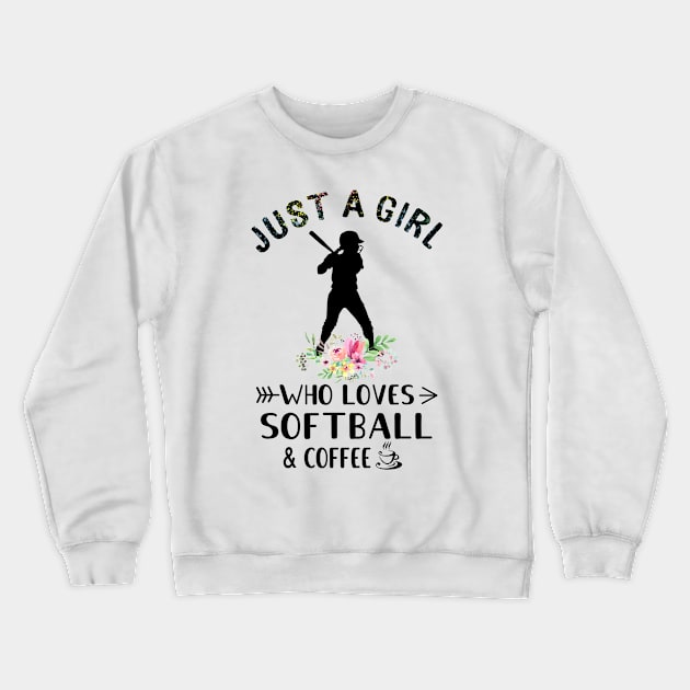 Just A Girl Who Love Softball And Coffee T-Shirt Crewneck Sweatshirt by Minkdick MT